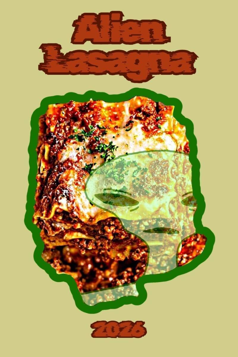 Alien Lasagna