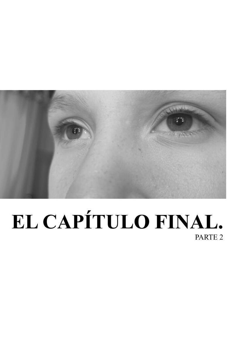 El Capítulo Final. Parte 2