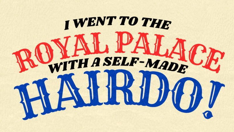 I Went to The Royal Palace With a Self-Made Hairdo!