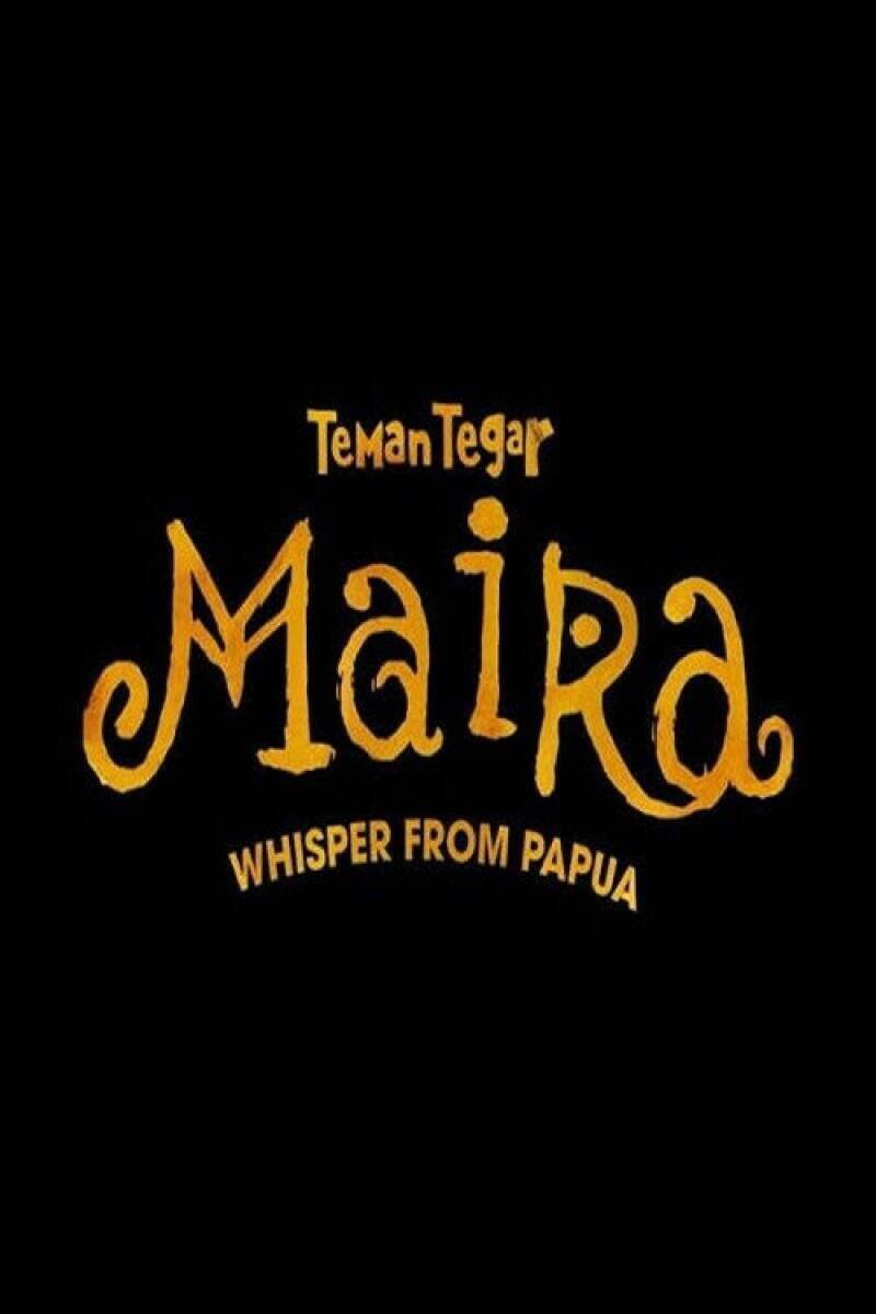 Teman Tegar: Maira - Whisper From Papua