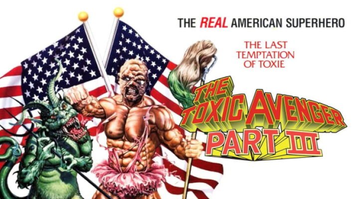 The Toxic Avenger Part III: The Last Temptation of Toxie