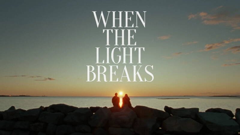 When the Light Breaks
